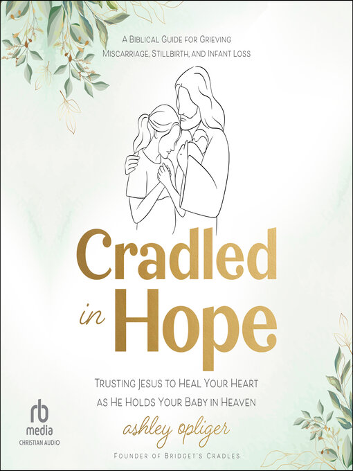 Title details for Cradled in Hope by Ashley Opliger - Available